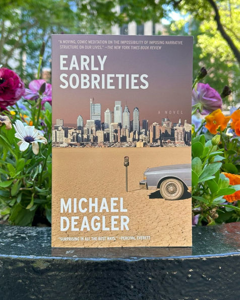 Early Sobrieties: A Novel