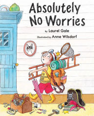 Title: Absolutely No Worries, Author: Laurel Gale