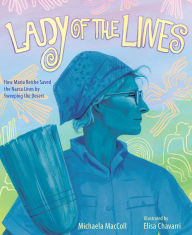 Title: Lady of the Lines: How Maria Reiche Saved the Nazca Lines by Sweeping the Desert, Author: Michaela Maccoll