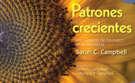 Title: Patrones Crecientes (Growing Patterns): Los números de Fibonacci en la naturaleza, Author: Sarah C. Campbell