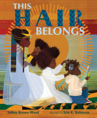 Title: This Hair Belongs, Author: JaNay Brown-Wood