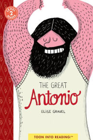 Title: The Great Antonio: TOON Level 2, Author: Elise Gravel