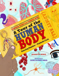 Title: A Tour of the Human Body: Amazing Numbers--Fantastic Facts, Author: Jennifer Berne