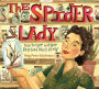 The Spider Lady: Nan Songer and Her Arachnid World War II Army