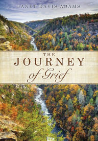 Title: The Journey of Grief, Author: Janet Davis Adams