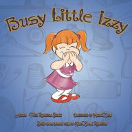 Title: Busy Little Izzy!, Author: Faith Robinson Schiltz