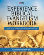 Experience Biblical Evangelism Workbook: Practical Insight for Daily Evangelism 2nd edition