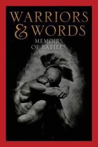 Title: Warriors & Words: Memoirs of Battles, Author: Ricardo Mendoza