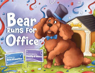 Title: Bear Runs for Office, Author: Ken Stauffer