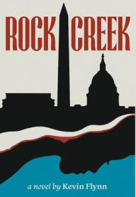 Title: Rock Creek, Author: Kevin Flynn