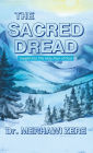 The Sacred Dread: Insight Into The Holy Fear of God