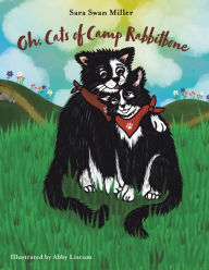 Title: Oh, Cats of Camp Rabbitbone, Author: Sara Swan Miller