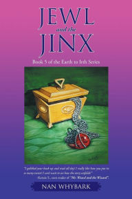 Title: Jewl and the Jinx: Book 5 of the Earth to Irth Series, Author: Nan Whybark