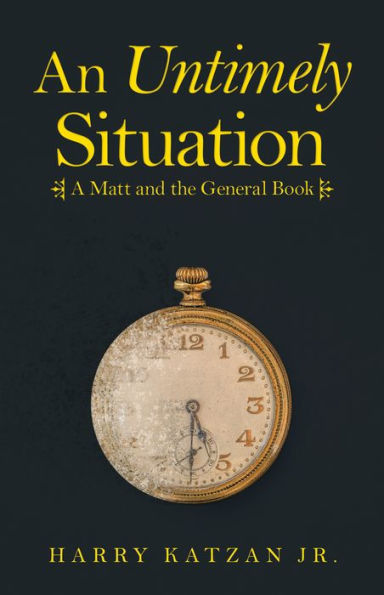 An Untimely Situation: A Matt and the General Book