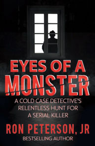 Title: Eyes of a Monster, Author: Ron Peterson Jr