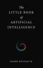 The Little Book of Artificial Intelligence