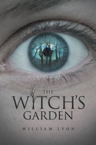 Title: The Witch's Garden, Author: William Lyon