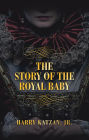 THE STORY of THE ROYAL BABY