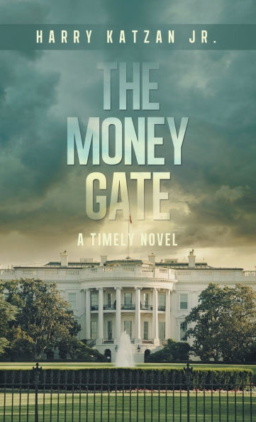 The MONEY Gate: A Timely Novel