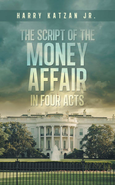 The Script of The MONEY Affair In Four Acts