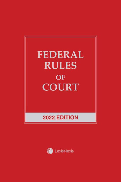 federal-rules-of-court-2022-edition-by-lexisnexis-editorial-staff