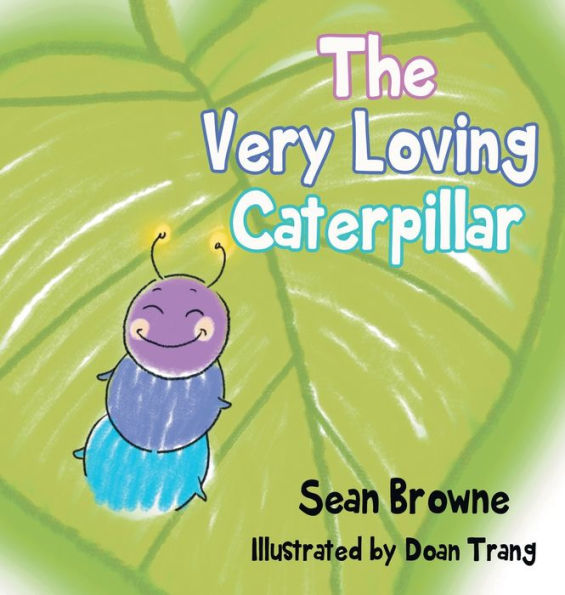 The Very Loving Caterpillar