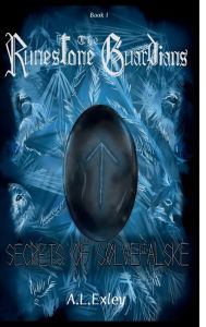 Title: The Runestone Guardians: Secrets of Sï¿½lvefalske, Author: A.L. Exley