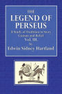The.Legend of Perseus; A Study of Tradition in Story, Custom and Belief - Vol. III: Andromeda Medusa