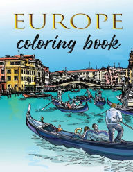 Title: Coloring Book - Europe: Scenes and Architecture from European Cities for Adults to Color, Author: Dee