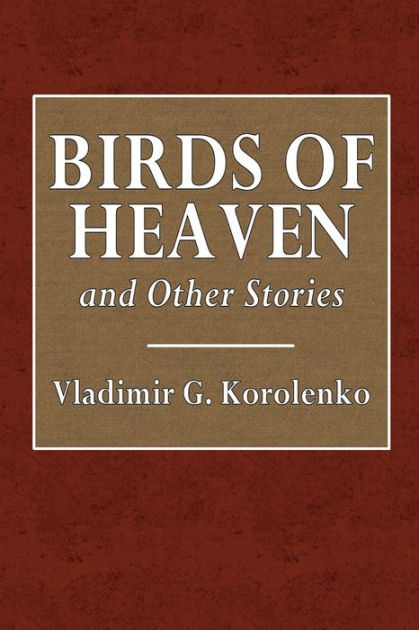 birds-of-heaven-and-other-stories-by-vladimir-g-korolenko-paperback