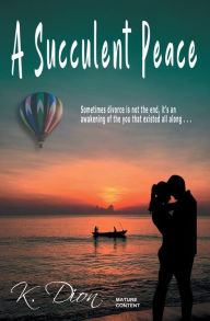 Title: A Succulent Peace, Author: K. Dion