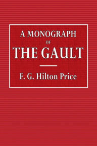 Title: A Monograph of the Gault, Author: F. G. Hilton Price