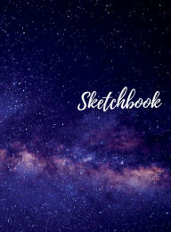 Title: Sketchbook, Milky Way Galaxy Cover Design: Drawing Book, Author: June Bug Journals