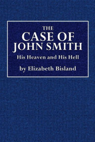 Title: The Case of John Smith, Author: Elizabeth Bisland