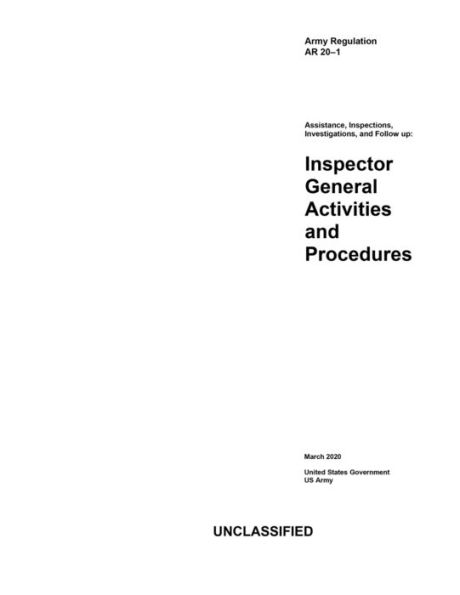 AR 20-1 Assistance, Inspections, Investigations, and Follow up: Inspector General Activities and Procedures March 2020: