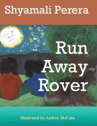 Title: Run Away Rover, Author: Shyamali Perera