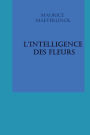 L'INTELLIGENCE DES FLEURS