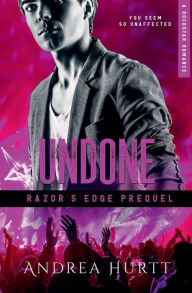 Title: Undone: Razor's Edge Prequel, Author: Andrea Hurtt