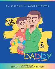 Title: Me & Daddy, Author: Stefanie Jamison-payne