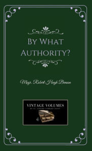 Title: By What Authority?, Author: Msgr. Robert Hugh Benson