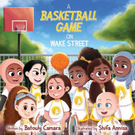 Title: A Basketball Game on Wake Street, Author: Batouly Camara