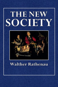 Title: The New Society, Author: Walther Rathenau