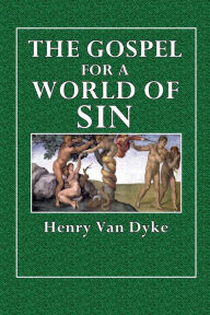 Title: The Gospel for a World of Sin: A Companion Volume to 