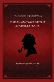 Title: The Adventure of the Speckled Band, Author: Arthur Conan Doyle