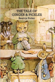 Title: The Tale of Ginger & Pickles, Author: Beatrix Potter