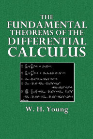 Title: The Fundamental Theorems of the Differential Calculus, Author: W. H. Young