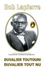 Duvalier Toutouni/Duvalier Tout Nu