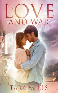 Title: In Love and War, Author: Tara Mills