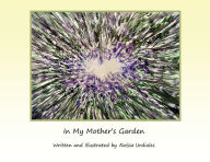 Title: In My Mother's Garden, Author: Raissa Urdiales