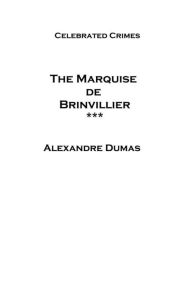 The Marquise de Brinvillier - Celebrated Crimes